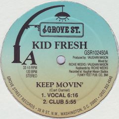 Kid Fresh - Kid Fresh - Keep Movin' - Grove St