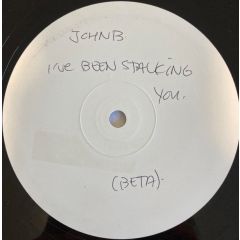 John B - John B - I've Been Stalking You On Myspace (Drum And Bass Mixes) - Beta Recordings