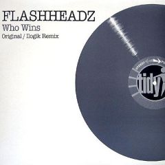 Flash Headz - Flash Headz - Who Wins - Tidy Trax