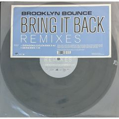 Brooklyn Bounce - Brooklyn Bounce - Bring It Back (Remixes) - Dance D'Vision