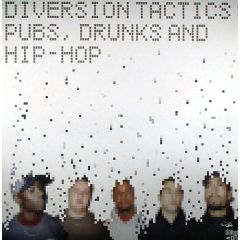 Diversion Tactics - Diversion Tactics - Pubs Drunks And Hip Hop - Zebra Traffic