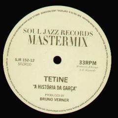 Tetine - Tetine - A Historia Da Garca - Soul Jazz 