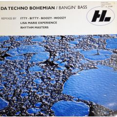 Da Techno Bohemian - Da Techno Bohemian - Bangin' Bass - Hi Life