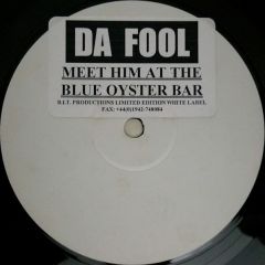 Da Fool - Da Fool - Meet Him At The Blue Oyster Bar - NN