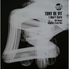 Tony De Vit - Tony De Vit - I Don't Care (2002) - Tidy Trax