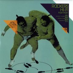 Rockers Hi-Fi - Rockers Hi-Fi - Push Push (Original & Remixes) - Great Stuff