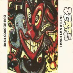 Beats International - Beats International - Dub Be Good To Me - Go Bang