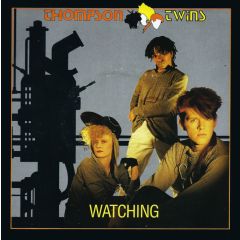 Thompson Twins - Thompson Twins - Watching - Arista
