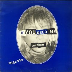 Shaboom - Shaboom - If You Need Me - Shaboom