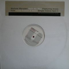Matthew Marsden - Matthew Marsden - Walk My Way (Remixes) - Columbia