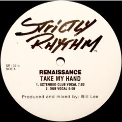 Renaissance - Renaissance - Take My Hand - Strictly Rhythm