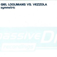 Giel Looijmans Vs Vezzola - Giel Looijmans Vs Vezzola - Symmetric - Massive Drive
