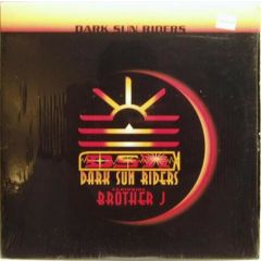 Dark Sun Riders Ft Brother J - Dark Sun Riders Ft Brother J - Dark Sun Riders - Island