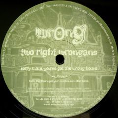 Two Right Wrongans - Two Right Wrongans - Sorry Mate,You'Ve Got The Wrong House - Wrong