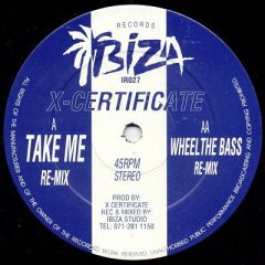 X-Certificate - X-Certificate - Take Me (Remix) - Ibiza
