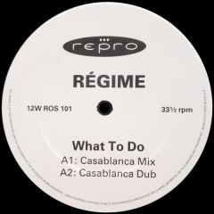Regime - Regime - What To Do - Repro
