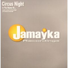 Circus Night - In The Name Of - Jamayka