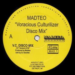 Madteo - Madteo - Voracious Culturilizer Disco Mix - M.A.D.T.E.O. Records