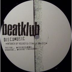 Beatklub - Beatklub - Discomusic »A Touch Of Velvet (A Sting Of Brass)« - Not On Label