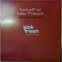 Soulcast - Soulcast - Someone Like Me - Kick Fresh