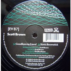 Scott Brown - Scott Brown - Goodbye My Friend - Evolution