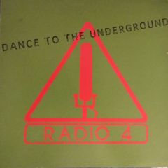 Radio 4 - Radio 4 - Dance To The Underground - City Slang