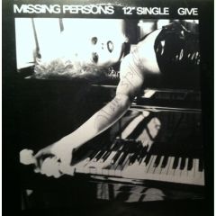 Missing Persons - Missing Persons - Give - Capitol