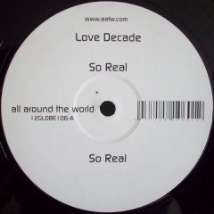 Love Decade - Love Decade - So Real / I Feel You - All Around The World