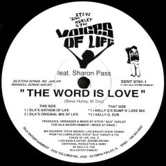 Steve "Silk" Hurley & The Voices Of Life Feat. Sha - The Word Is Love - Silk Entertainment