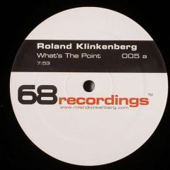 Roland Klinkenberg - Roland Klinkenberg - What's The Point - 68 Recordings