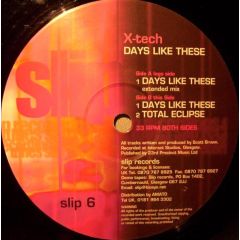 X-Tech - X-Tech - Days Like These / Total Eclipse - Slip Records