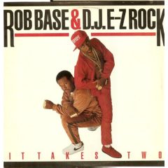 Rob Base & DJ E-Z Rock - Rob Base & DJ E-Z Rock - It Takes Two - Profile