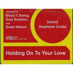 Stephanie Cooke - Stephanie Cooke - Holding On To Your Love (Remixes) - King Street