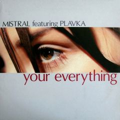 Mistral Ft Plavka - Mistral Ft Plavka - Your Everthing - Black Hole
