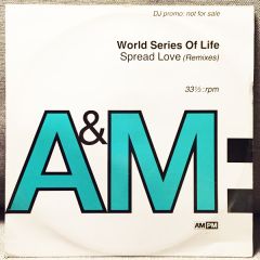 World Series Of Life - World Series Of Life - Spread Love (Remixes) - A&M Records, A&M PM