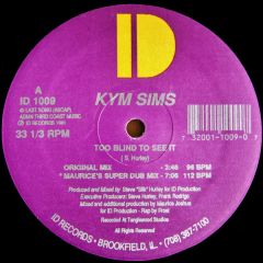 Kym Sims - Kym Sims - Too Blind To See It - ID