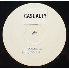 Oxide & Neutrino - Oxide & Neutrino - Casualty - Not On Label