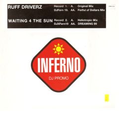 Ruff Drivers - Ruff Drivers - Waiting For The Sun/Dreaming (1999) - Inferno