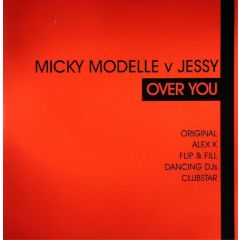Micky Modelle Vs Jessy - Micky Modelle Vs Jessy - Over You - All Around The World