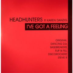 Headhunters Feat. Karen Danzig - Headhunters Feat. Karen Danzig - I'Ve Got A Feeling - All Around The World