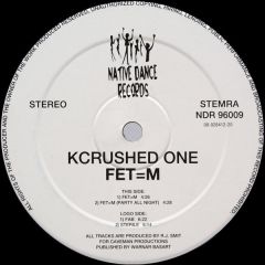 Kcrushed One - Kcrushed One - Fet=M - Native Dance Records