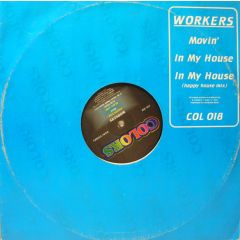 Workers - Workers - Movin' / In My House - Colors