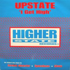 Upstate - Upstate - I Get High - Higher State