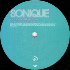 Sonique - Sonique - Can't Make Up My Mind - Serious Records