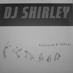 DJ Shirley - DJ Shirley - Exclusive & Famous - Scheinselbstandig