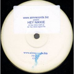 Nikkie S & Nyke Feat. Hannah - Nikkie S & Nyke Feat. Hannah - Hey Nikkie (Original / 2006 Megamix) - Aim Records