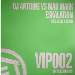 DJ Antoine Vs Mad Mark - DJ Antoine Vs Mad Mark - Eskalation - Vip Recordings