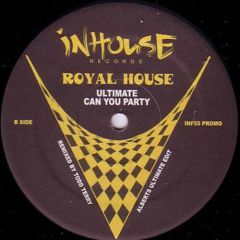 Royal House - Royal House - Ultimate Can You Party 2002 - In House Rec