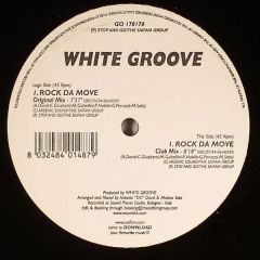 White Groove - White Groove - Rock Da Move - Stop And Go