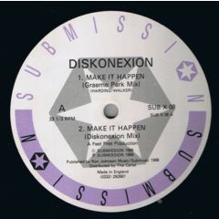 Diskonexion - Diskonexion - Make It Happen - Submission
